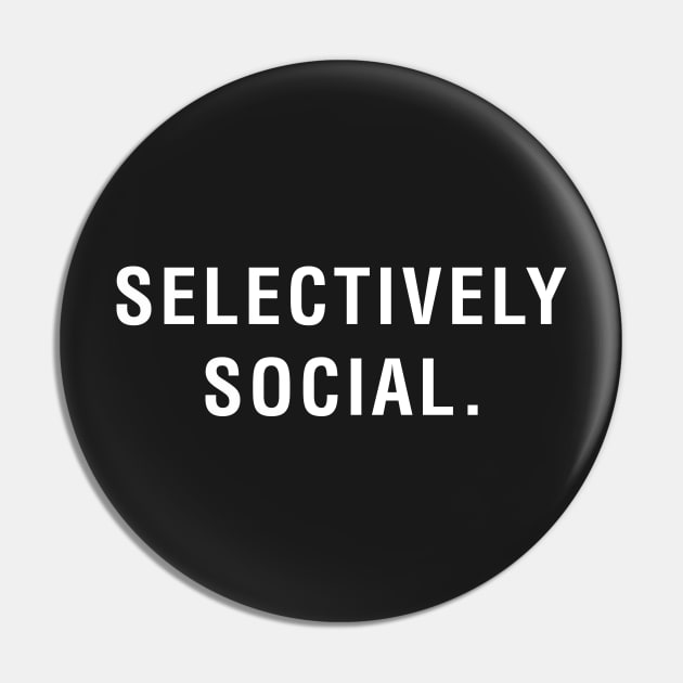 Selectively Social Pin by CityNoir