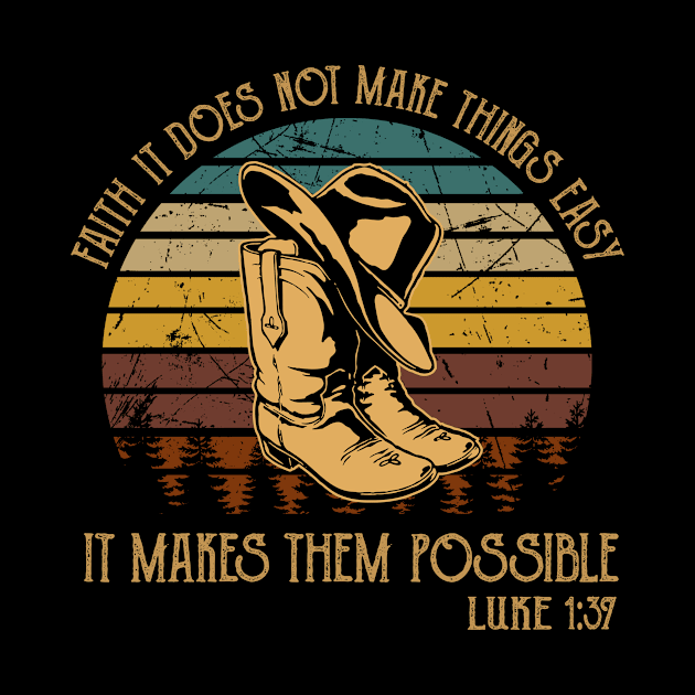 Faith It Does Not Make Things Easy It Makes Them Possible Cowboy Boots by Beard Art eye