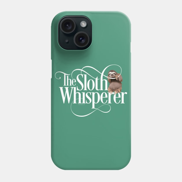 The Sloth Whisperer Phone Case by eBrushDesign