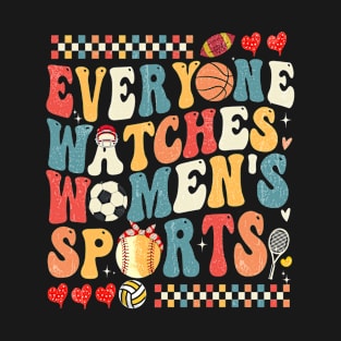 Everyone Watches Women's Sport T-Shirt