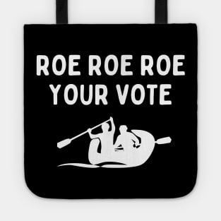 Funny Voting America Boating Roe Roe Roe Your Vote Tote