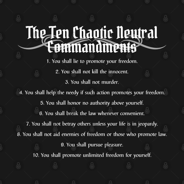 The Ten Chaotic Neutral Commandments by DungeonDesigns