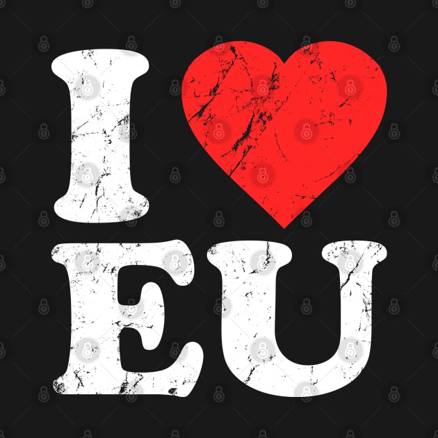 I Love EU by Flippin' Sweet Gear