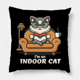 I'm an Indoor Cat. Funny Pillow