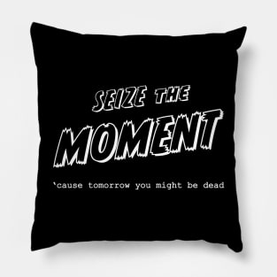 Seize the Moment Pillow