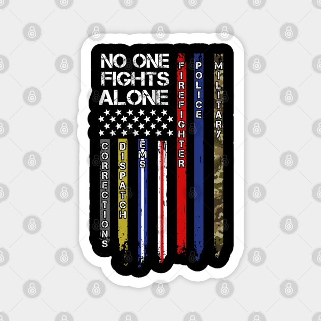 No One Fights Alone - Heros Behind The Badge Magnet by TeddyTees