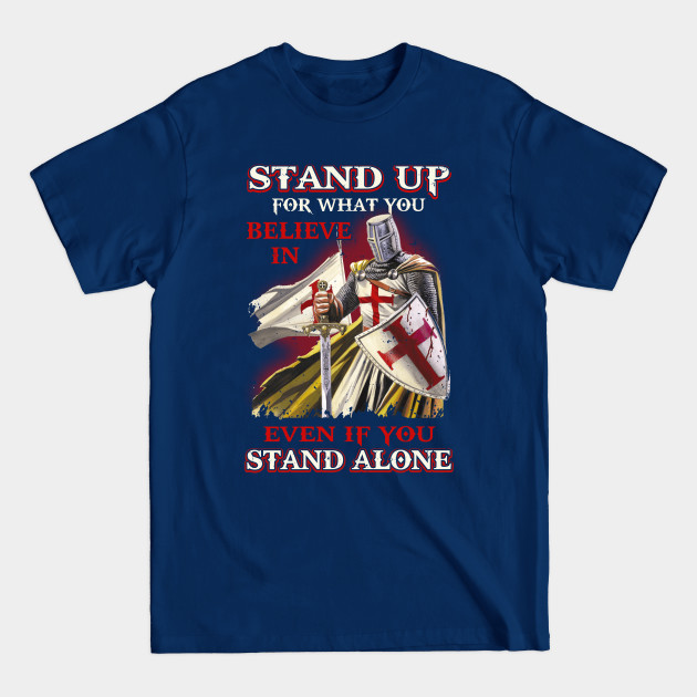 Disover Knight American Stand Up For What You Believe In Even Stand Alone - Knight - T-Shirt