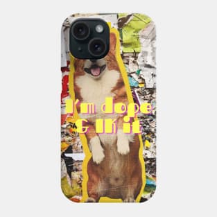 I Am A Dope Dog and I Know It: Cute Confident Dog Phone Case