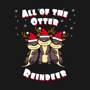 Christmas All of the Otter Reindeer Xmas T-Shirt