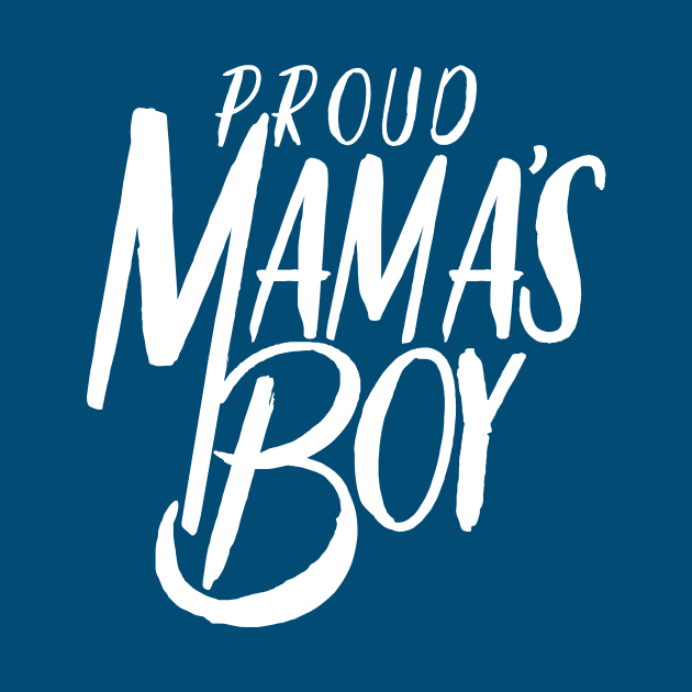 Mama's Boy by SixThirtyDesign