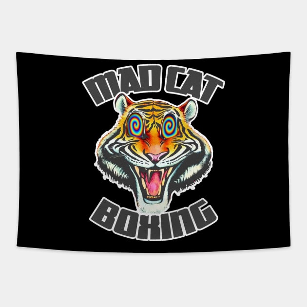 Mad Cat | Mad Cat Boxing | Mad Cat Boxing Club LSD | Angry Kitty | Raging Tiger Boxer Art & Design By Tyler Tilley (tiger picasso) Tapestry by Tiger Picasso