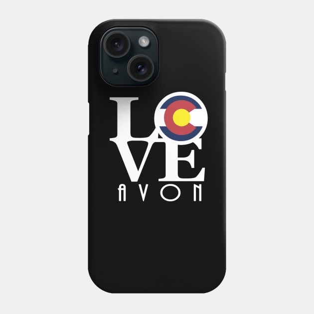 LOVE Avon Colorado Phone Case by HomeBornLoveColorado