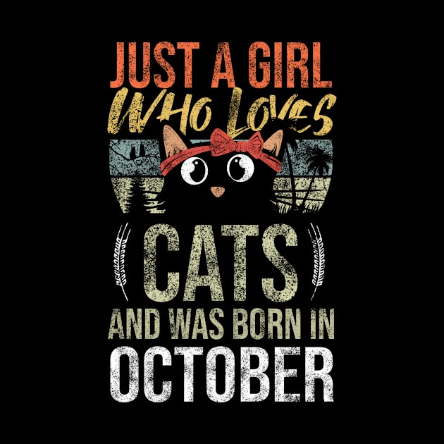 Just A Girl Who Loves Cats And Was Born In October Birthday by Rishirt