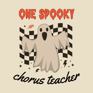 Chorus Teacher - Spooky Halloween Design T-Shirt