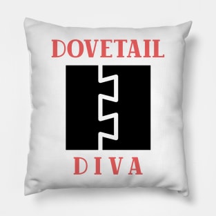 Dovetail Diva, woodworking gift, traditional joinery, dovetail joint, hand tools, carpentry Pillow