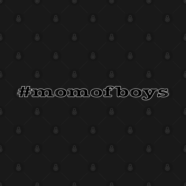 Mom of Boys Black Font White Outline by LahayCreative2017
