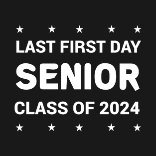 Last First Day Senior Class Of 2024 T-Shirt