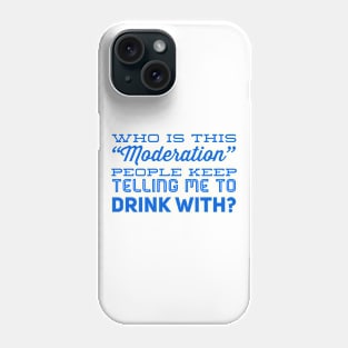 Moderation Phone Case