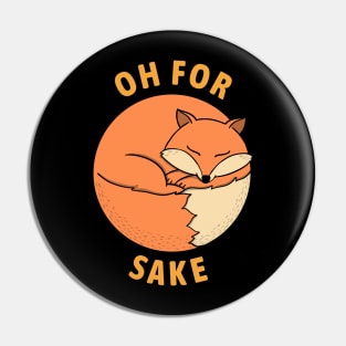 Oh for fox sake Pin