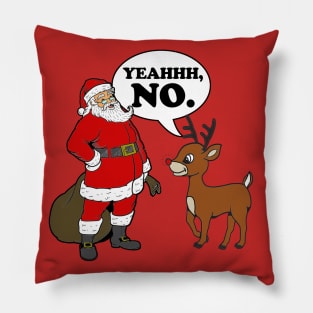 Rudolph Says No Pillow
