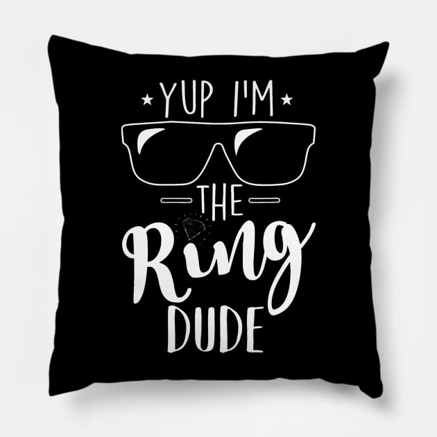 Yup Im The Ring Dude Funny Ring Bearer Wedding Pillow by Aleem James