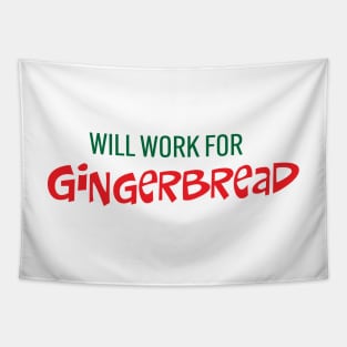 Will Work for Gingerbread Tapestry