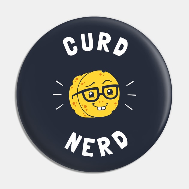 Curd Nerd Pin by dumbshirts