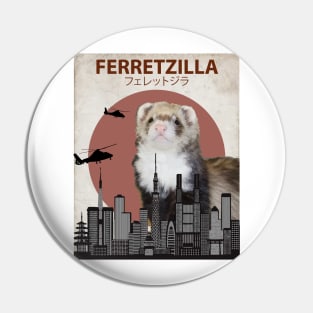 Ferretzilla - Funny Ferret Monster Pin