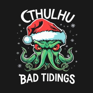 Evil Greetings and Bad Tidings- Cthulhu at Christmas T-Shirt