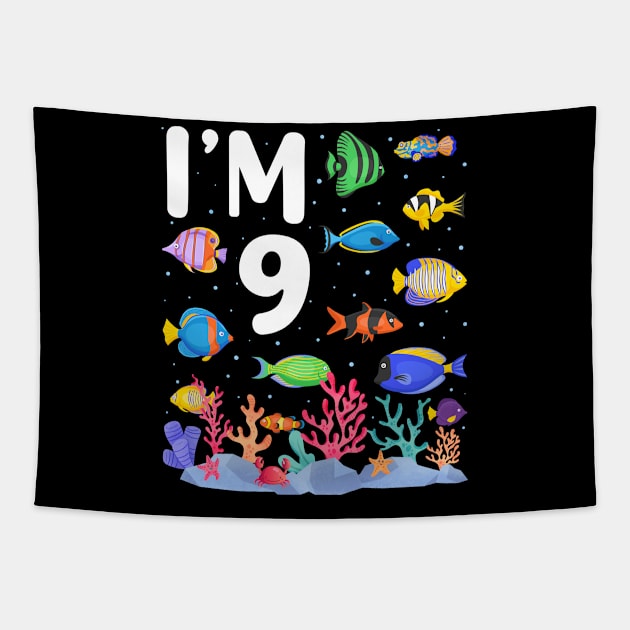 9th Birthday Party Tropical Fish I'm Nine Years Old age Bday Tapestry by Msafi