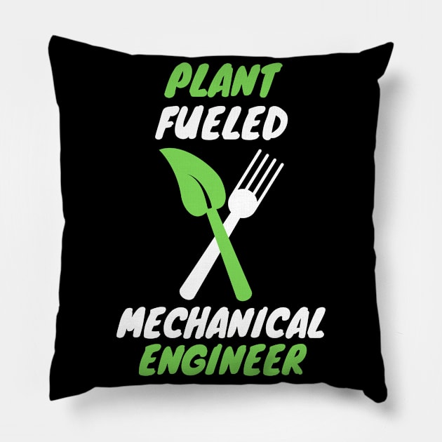 Plant fueled mechanical engineer Pillow by SnowballSteps