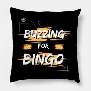 Buzzing For Bingo Pillow