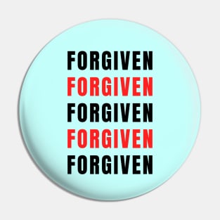 Forgiven | Christian Saying Pin