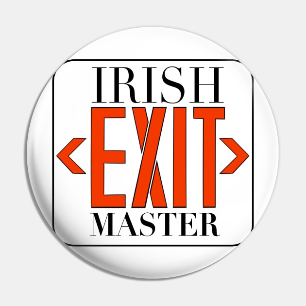 Irish Exit Master Pin by Nerdpins