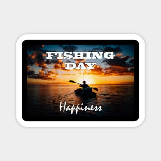 fishing shirt, fishing day happiness, hunting and fishing, fishing gift for men Magnet