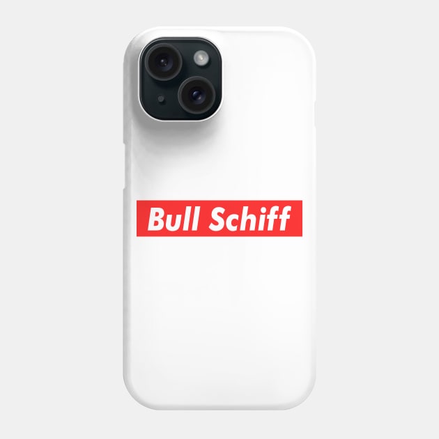 Bull Schiff shirt, Donald Trump 2020 Phone Case by jonathanptk