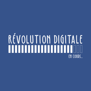 Révolution Digitale en cours... T-Shirt