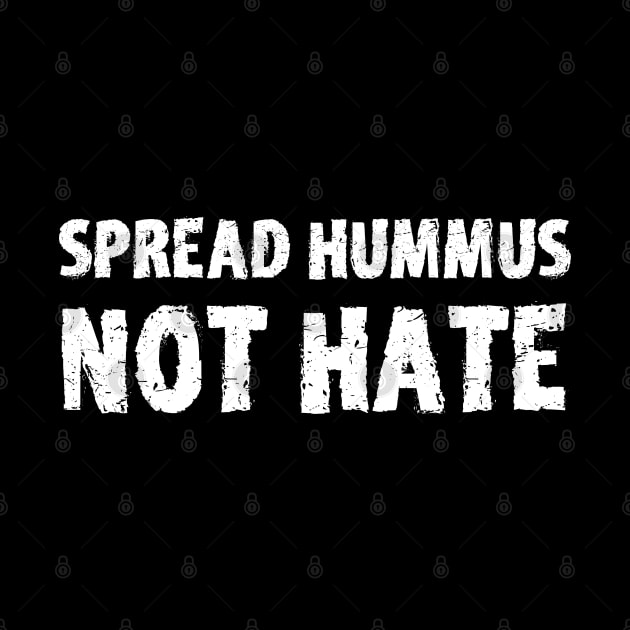 Spread Hummus Not Hate by mareescatharsis