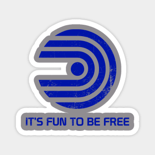 It's Fun to be Free! Magnet