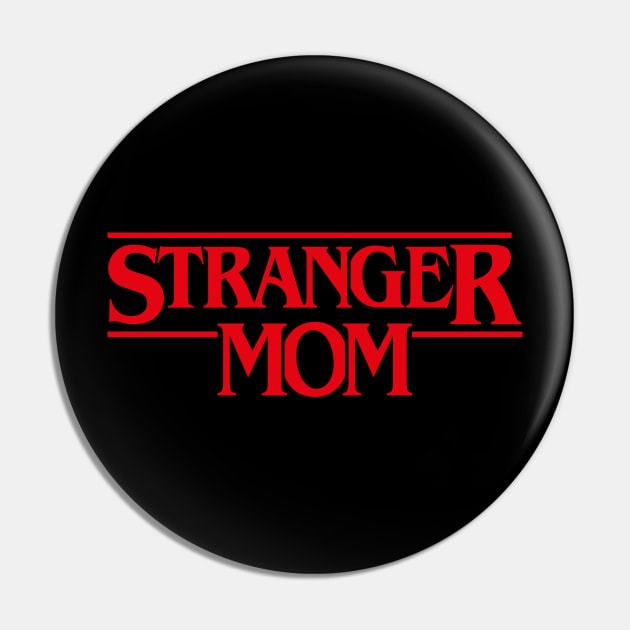 Stranger Mom Pin by Olipop