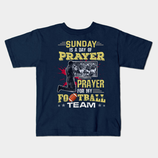 Funny Sunday Is A Day Of Prayer Prayer For My Football Team