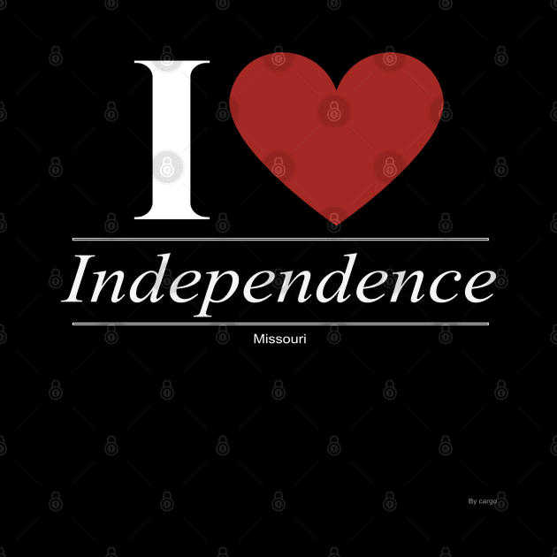 I Love  Independence - Gift for Missourian From Missouri MO by giftideas