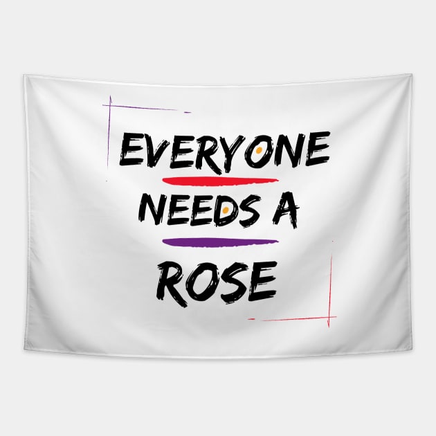 Rose Name Design Everyone Needs A Rose Tapestry by Alihassan-Art