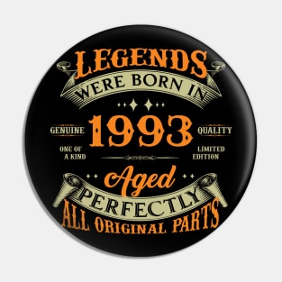 Legends Were Born In 1993 30th Birthday Pin