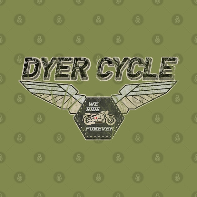 Dyer Cycle We Ride Forever by MotoGirl