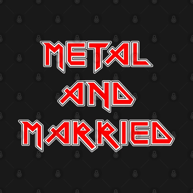 Metal and Married by drewbacca