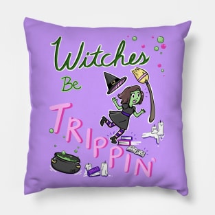 Witches be Trippin Pillow