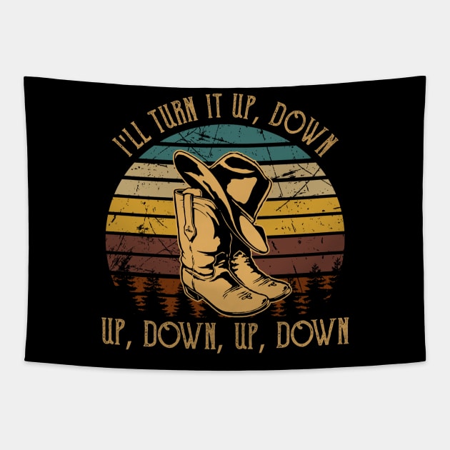 I'll Turn It Up, Down, Up, Down, Up, Down Cowboy Boot And Hat Tapestry by Merle Huisman