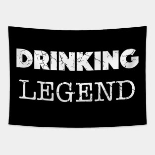 Drinking Legend Design (Distressed), with White Lettering Tapestry