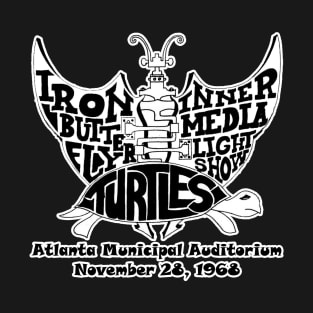 Atlanta Iron Butterfly Inner Media Light Show - The Turtles T-Shirt